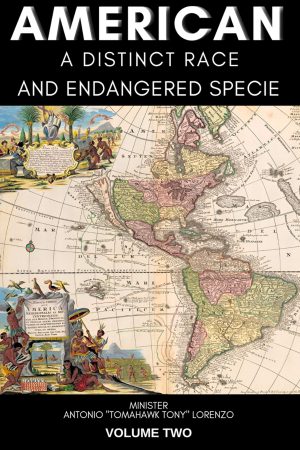 AMERICAN A DISTINCT RACE AND ENDANGERED SPECIE VOLUME TWO (Ebook)